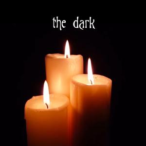 the dark