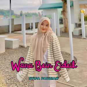 Wana Bein Eideik _ Syifa Fauziah
