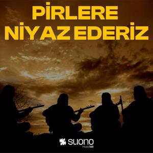 Pirlere Niyaz Ederiz