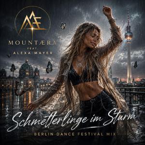 Schmetterlinge im Sturm (Berlin dance festival Mix) (feat. Alexa Mayer)