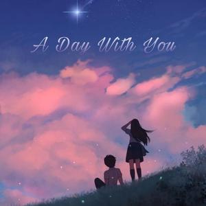 A Day With You
