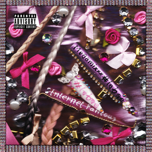 MegaMixxx Internet Famous #LaBAE