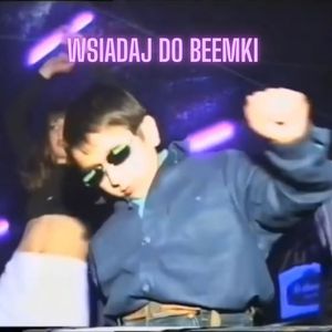 wsiadaj do beemki