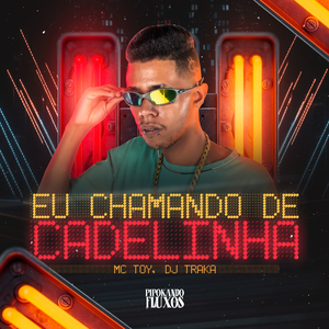 Eu Chamando de Cadelinha