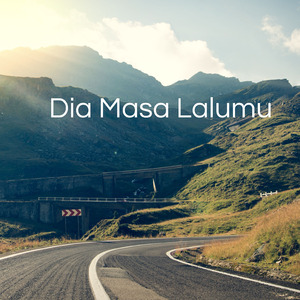 Dia Masa Lalumu