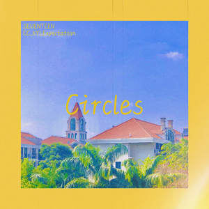 Circles (翻唱合唱版）（翻自 CC_KYLExpectation）