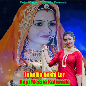 Jaba De Rakhi Ler