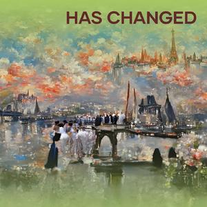Has Changed