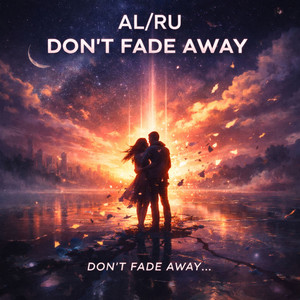 Don't Fade Away