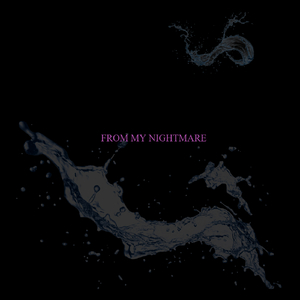 From My Nightmare