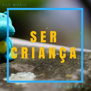 Ser criança (Houslast)