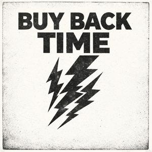 Buy Back Time