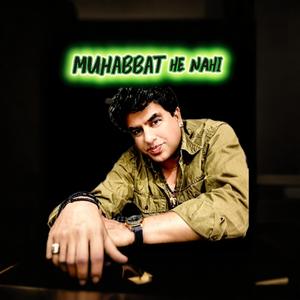 MUHABBAT HE NAHI