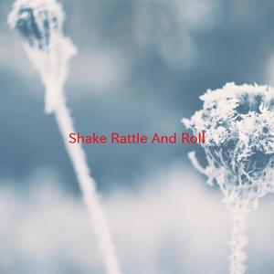 Shake Rattle And Roll (Complete version originally performed by Bill Haley And His Comets)