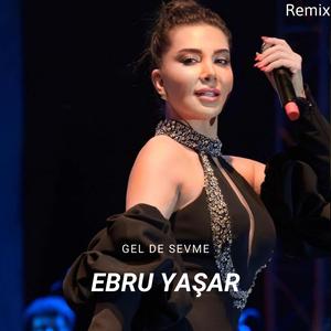 Gel de Sevme (Ebru Yaşar)