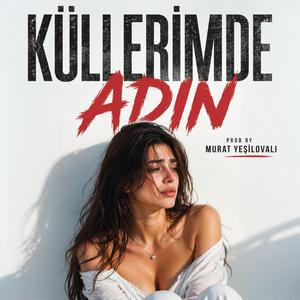 Küllerimde Adın