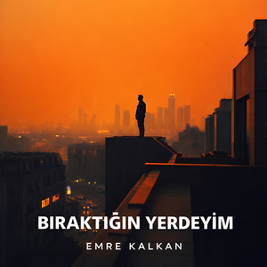 Bıraktığın Yerdeyim