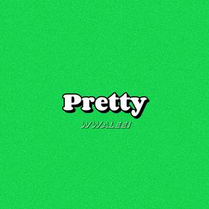 Pretty