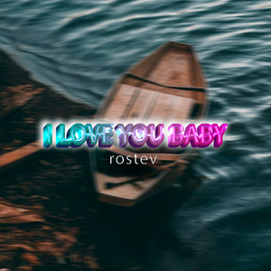 I Love You Baby (Slowed) (Remix)