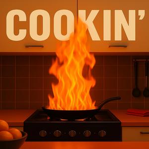 Cookin'