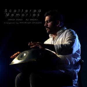 Scattered Memories (feat. AmirArash Ghasemi & Ali Madah)