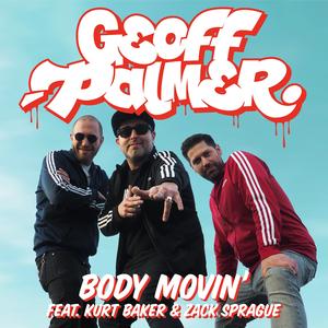 Body Movin' (feat. Kurt Baker & Zack Sprague)