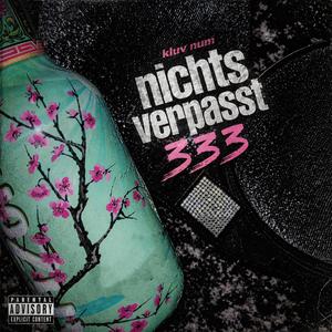 nichts verpasst 333