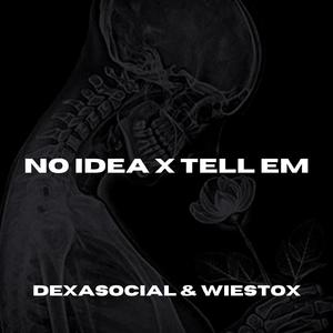 No Idea X Tell Em Speed Up + Nightcore