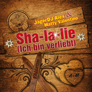Sha-la-lie (Ich bin verliebt) (Alpen Mix)