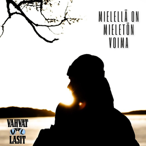 Mielellä on mieletön voima