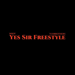 Yes Sir Freestyle
