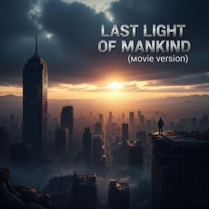Last Light of Mankind (movie version)