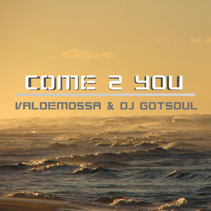 Come 2 You (Short Club Edit)