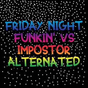 Friday Night Funkin' VS Impostor Alternated (Black and White vs BF)