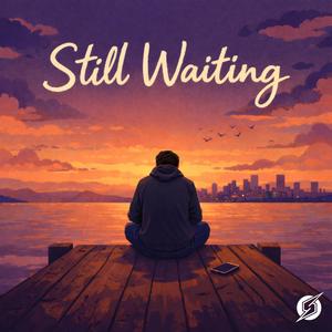 Still Waiting