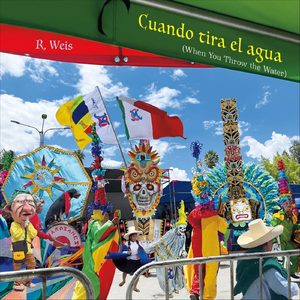 Cuando Tira el Agua (When You Throw the Water)