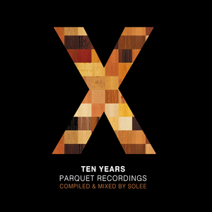 10 Years Parquet Recordings (Continuous DJ Mix)