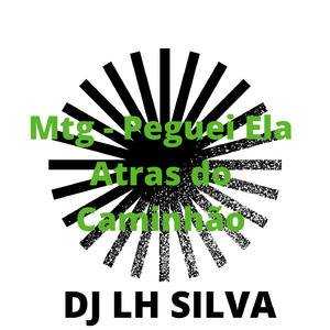 Mtg Peguei Ela Atras do Caminhão