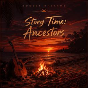 Story Time: Ancestors