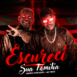 Escureci Sua Família (feat. MC Frog) (Brega Funk)