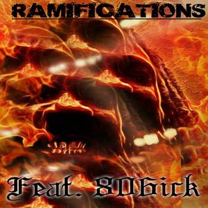 Ramifications (feat. 806ick)