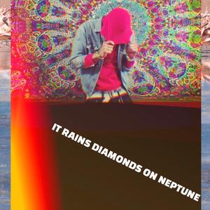 It Rains Diamonds on Neptune / Novacane (Outro)