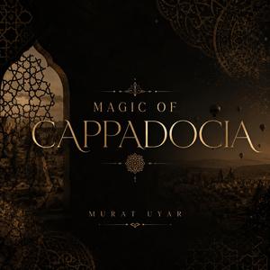 Magic of Cappadocia