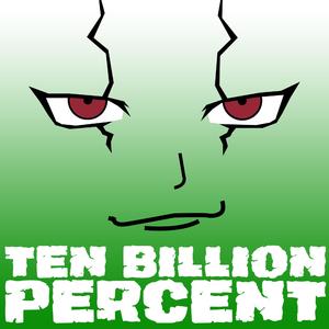 Ten Billion Percent (Senku Rap) (feat. GameboyJones)