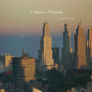 A Glimpse of Morning