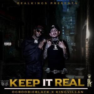 Keep It Real (feat. OG Boobie Black)