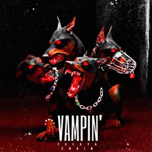 Vampin' (feat. Young Chip Tyc)