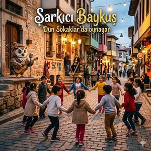 DÜN SOKAKLARDA OYNAYAN