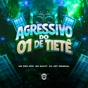 Agressivo do 01 de Tietê