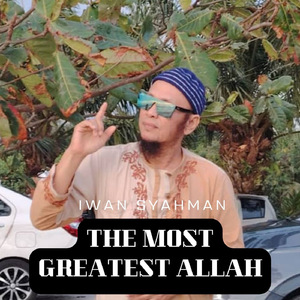 The Most Greatest Allah